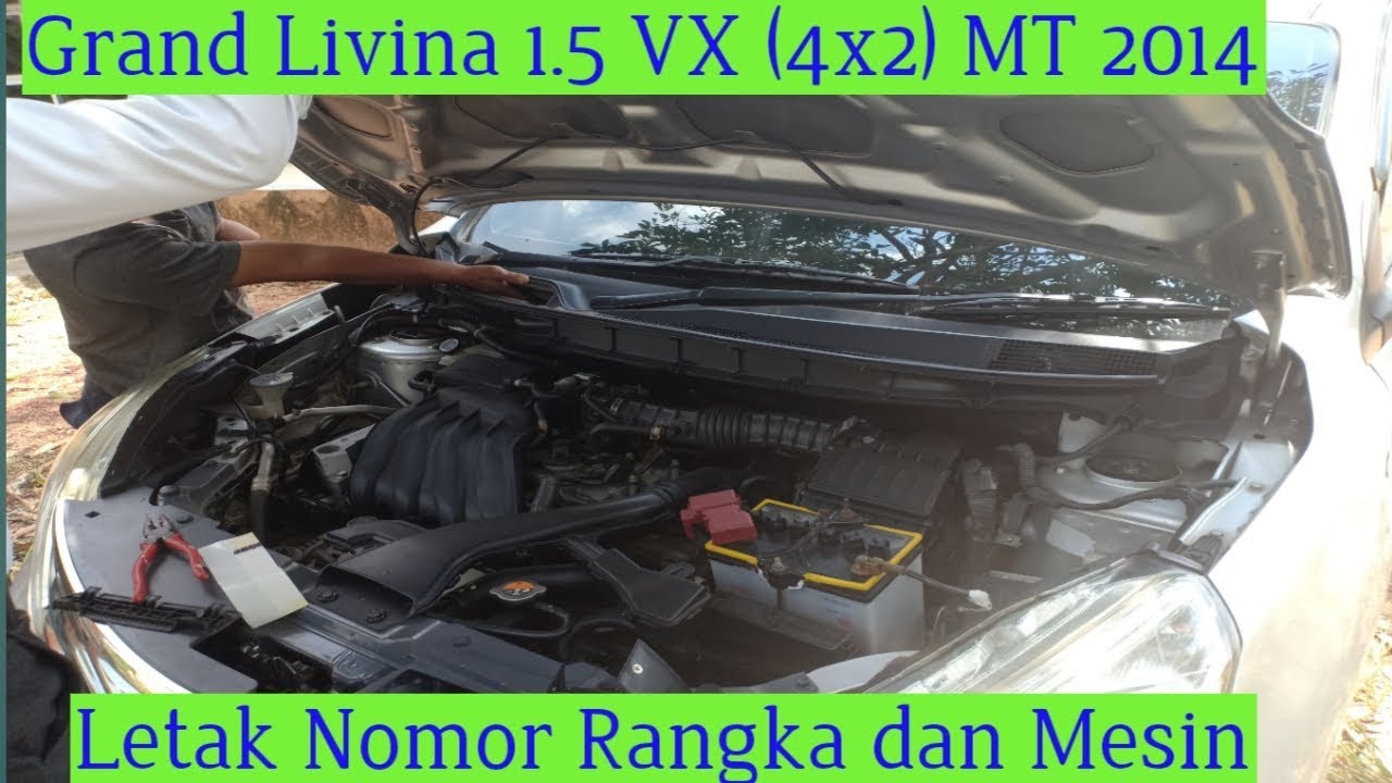 Nissan Grand Livina 1 5 VX MT Tahun 2014 Letak Nomor Rangka dan Mesin - medium