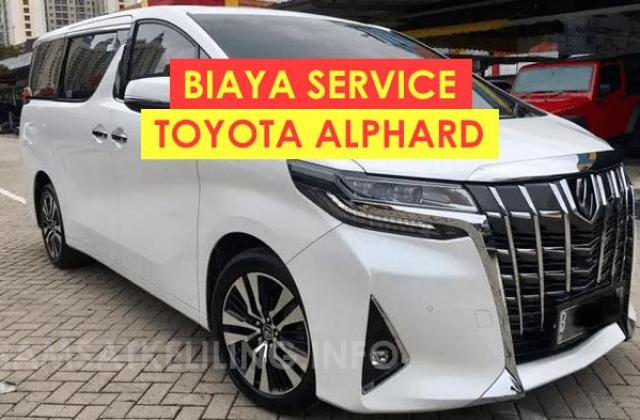 Biaya Perawatan Toyota Alphard