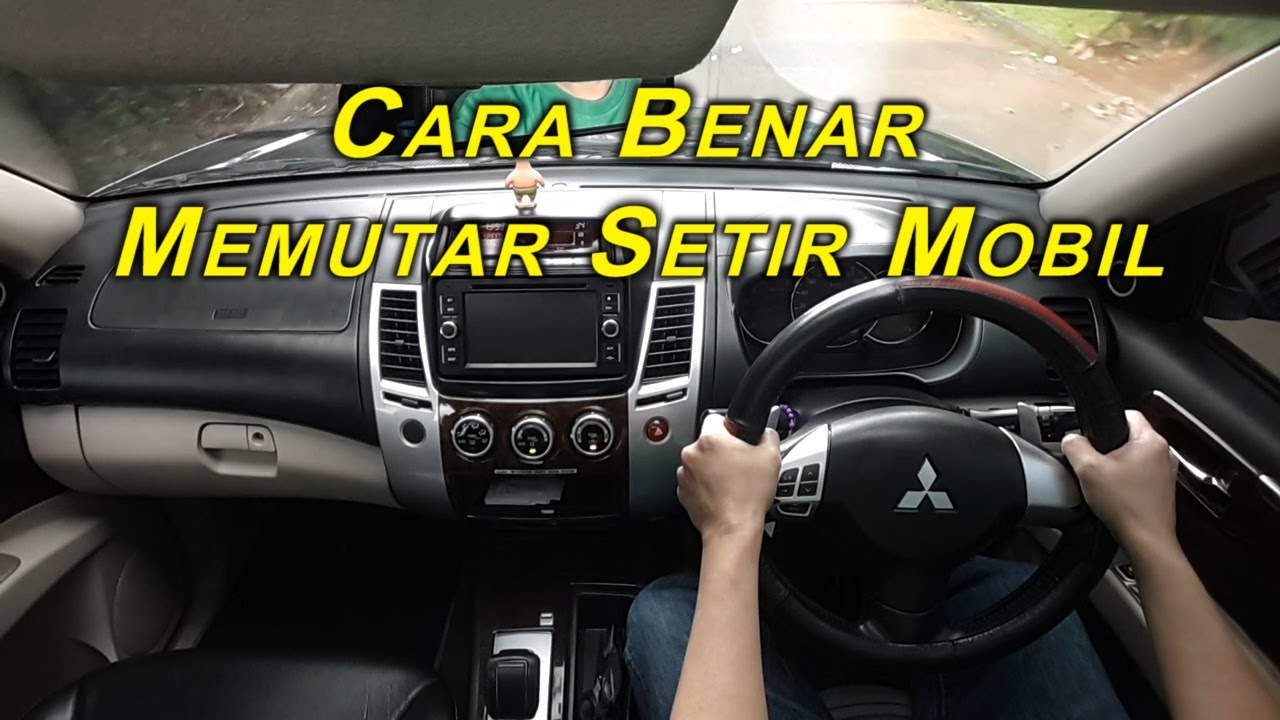 Cara Memutar Setir Mobil Yang Benar - PinterMekanik