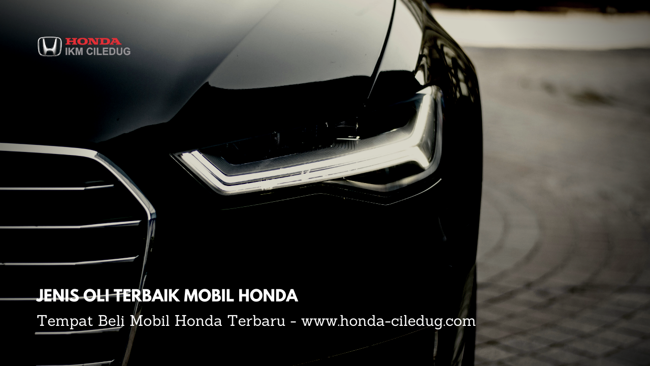 Jenis Oli Untuk Honda Brio 