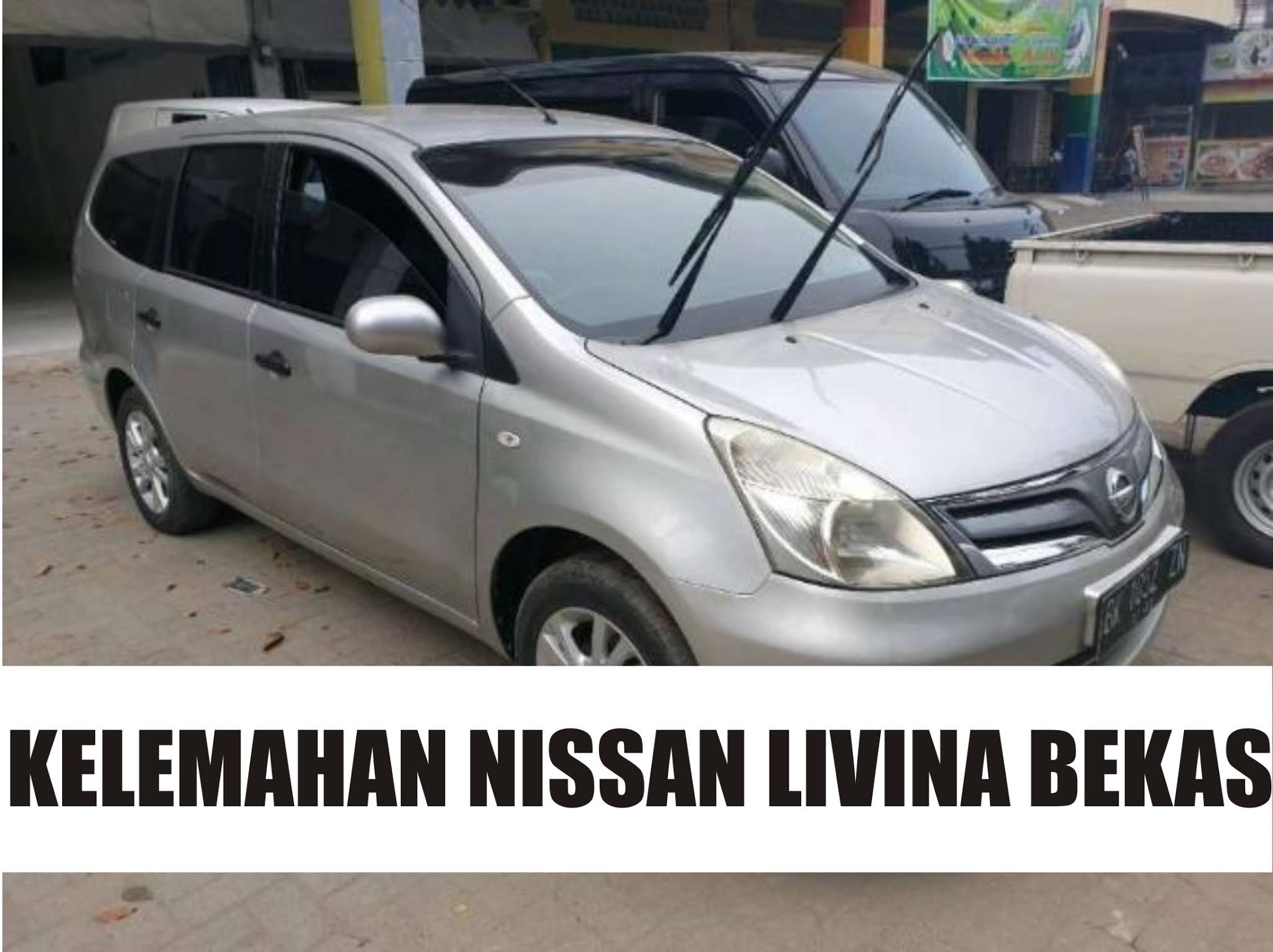 Kekurangan Mobil Nissan Grand Livina
