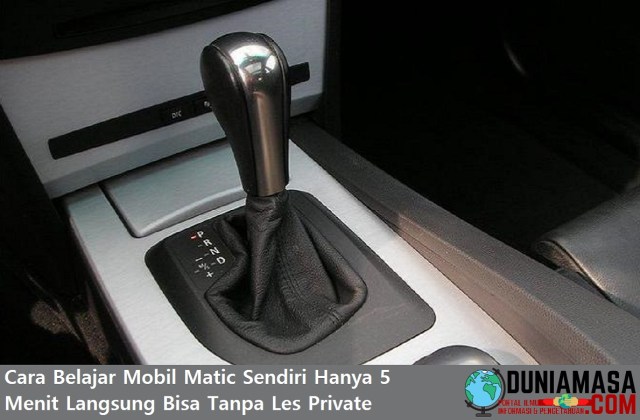 Cara Belajar Mobil Matic
