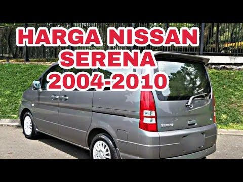 Harga Nissan Serena Tahun 2004 