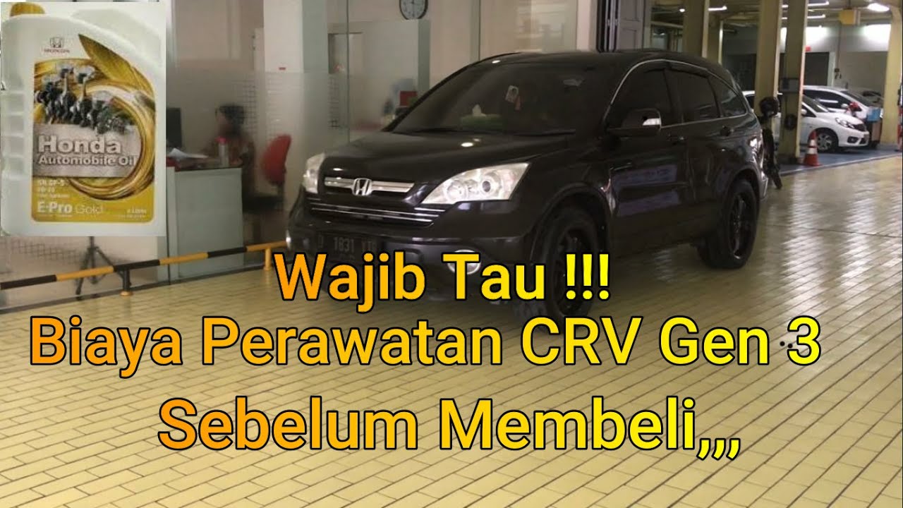 Biaya Perawatan Honda Crv Gen 4 