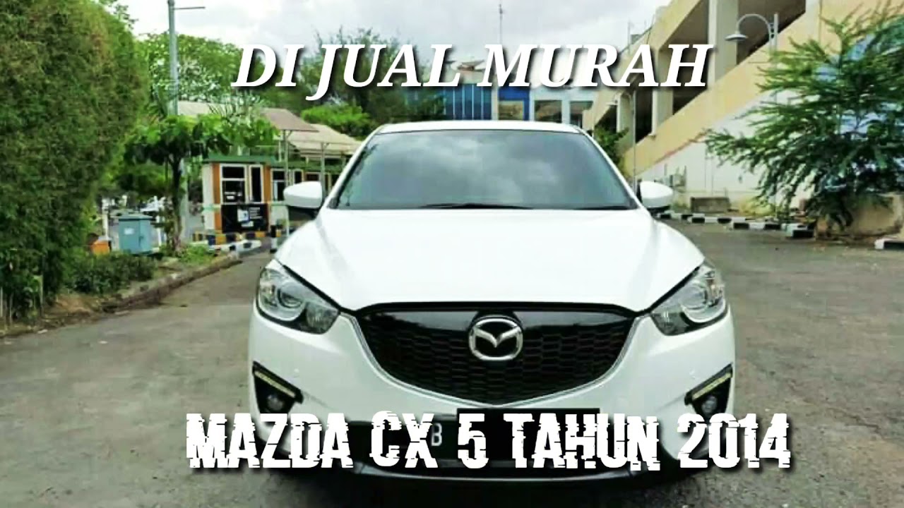 Harga Mobil Mazda Cx 5 Tahun 2014
