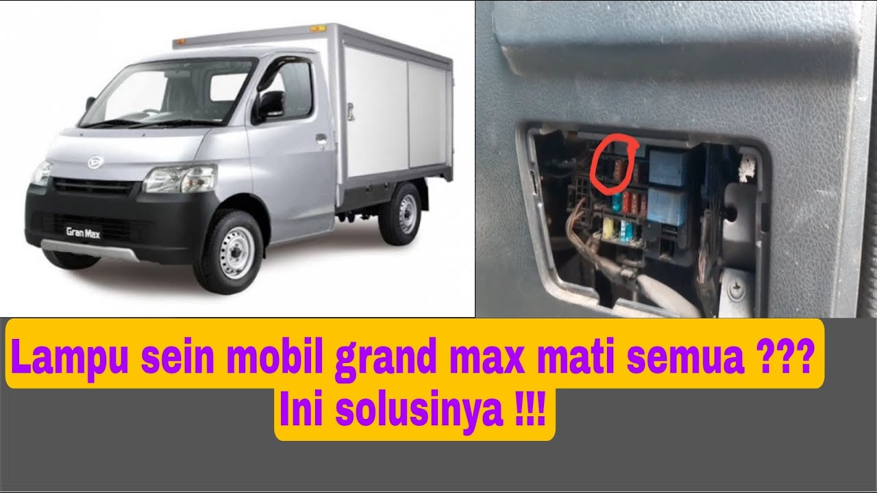 Penyebab Lampu Sein Mati Pada Mobil Grand Max
