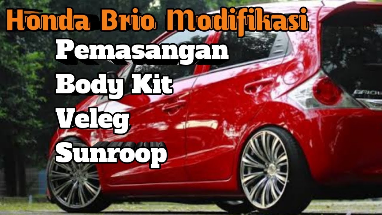 Modifikasi Honda Brio Satya 