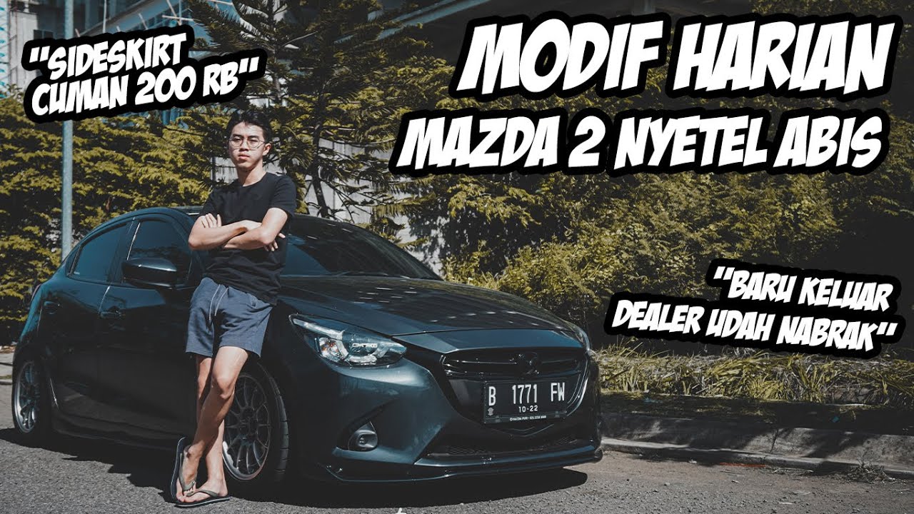 Mazda 2 Gt Modif
