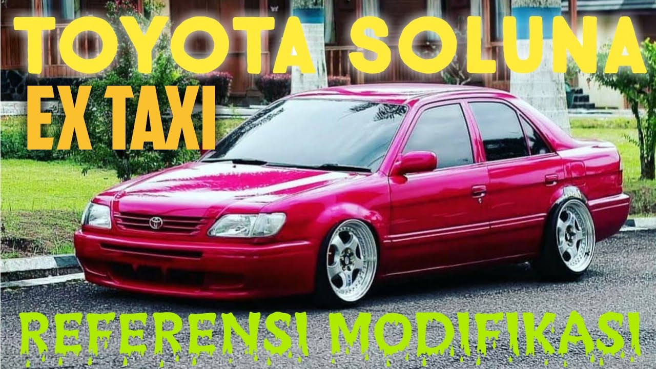 Modifikasi Toyota Soluna Xli 2001
