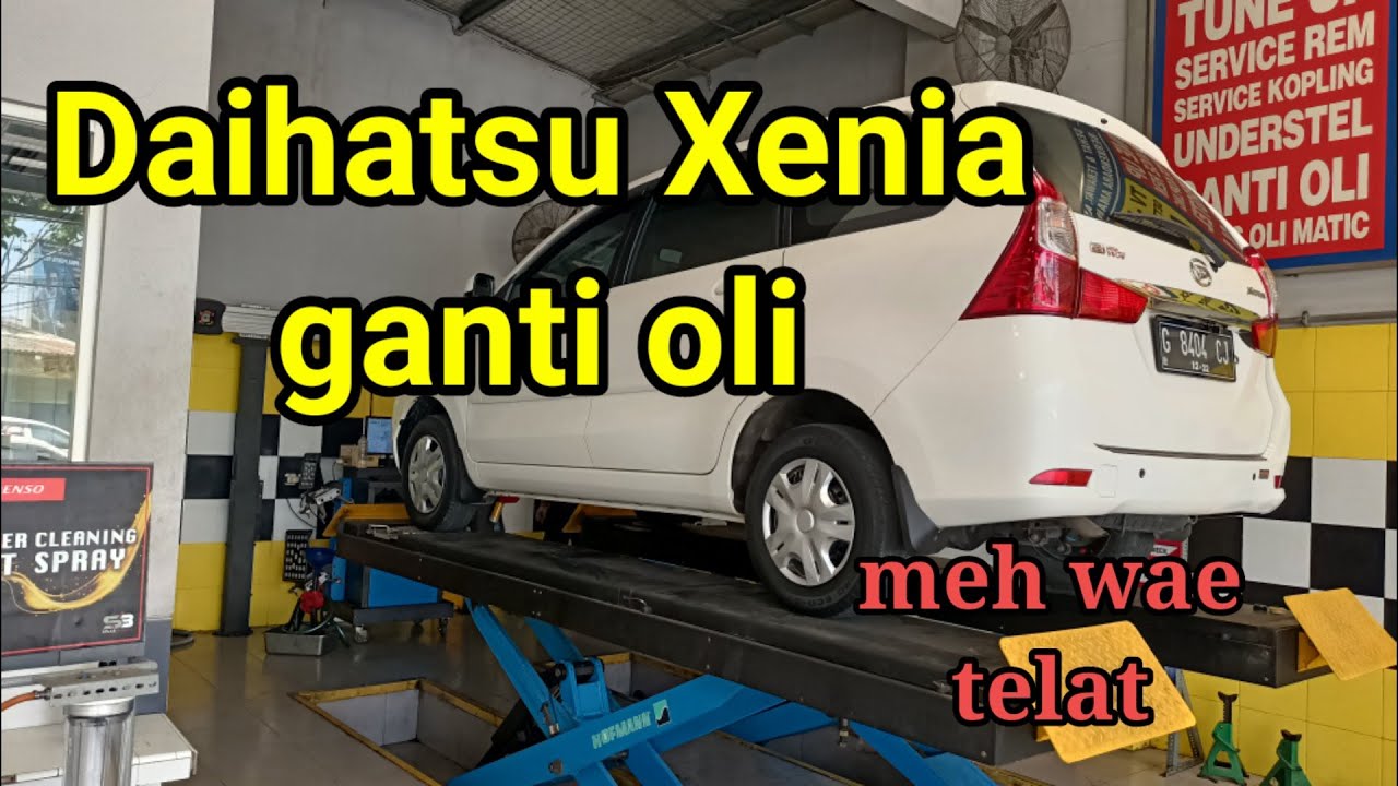 Ganti Oli Daihatsu Xenia 