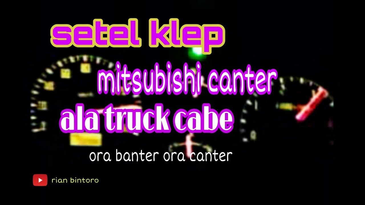 Cara Setel Klep Mitsubishi Canter
