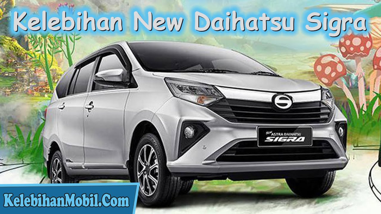 Kelebihan Dan Kekurangan Daihatsu Sigra 2019 