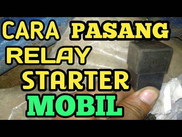 Cara Pasang Relay Dinamo Starter Mobil
