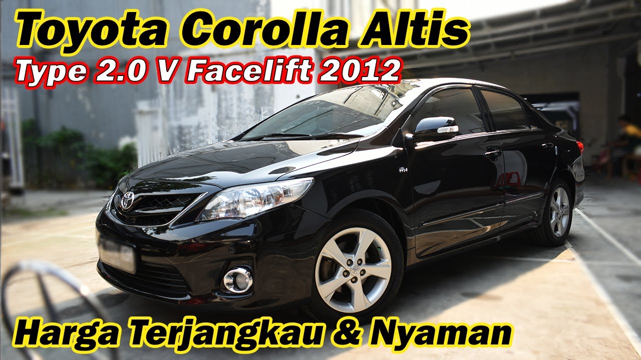 Kelebihan Toyota Altis 2012
