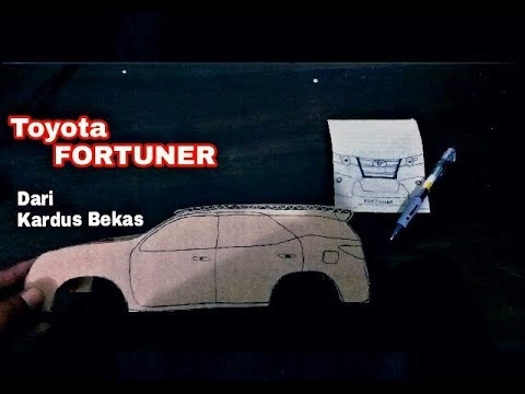 Cara Membuat Mobil Toyota Fortuner
