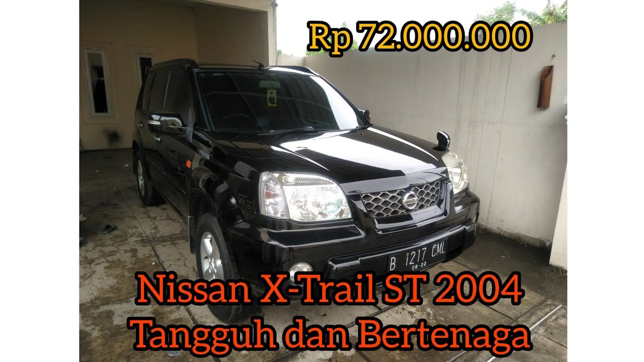 Harga Mobil Bekas Nissan X Trail Tahun 2004 