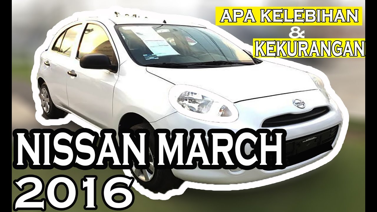 Kelebihan Dan Kekurangan Mobil Nissan March
