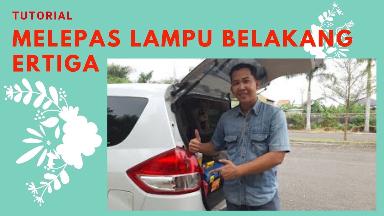 Cara Ganti Lampu Rem Mobil Ertiga
