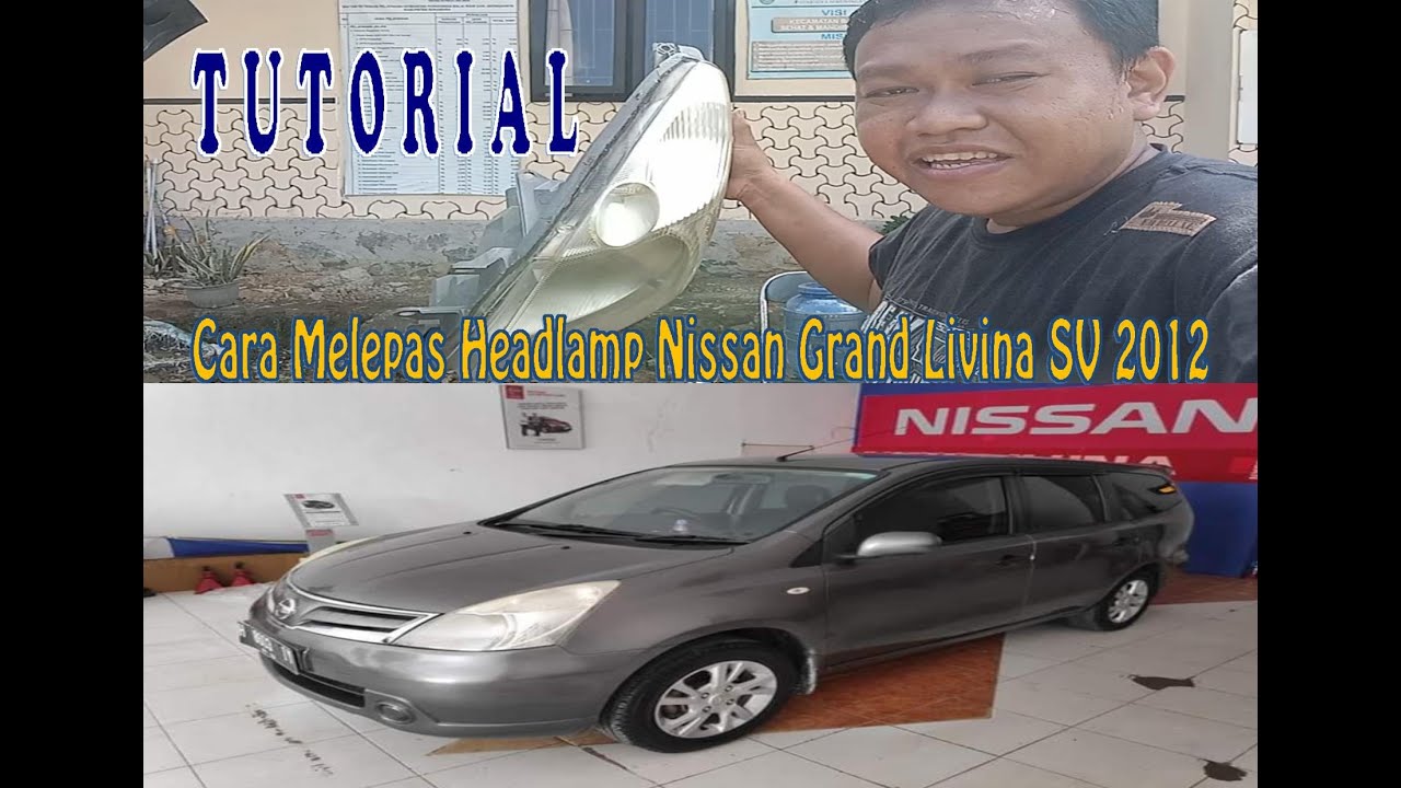 Ganti Headlamp Grand Livina 