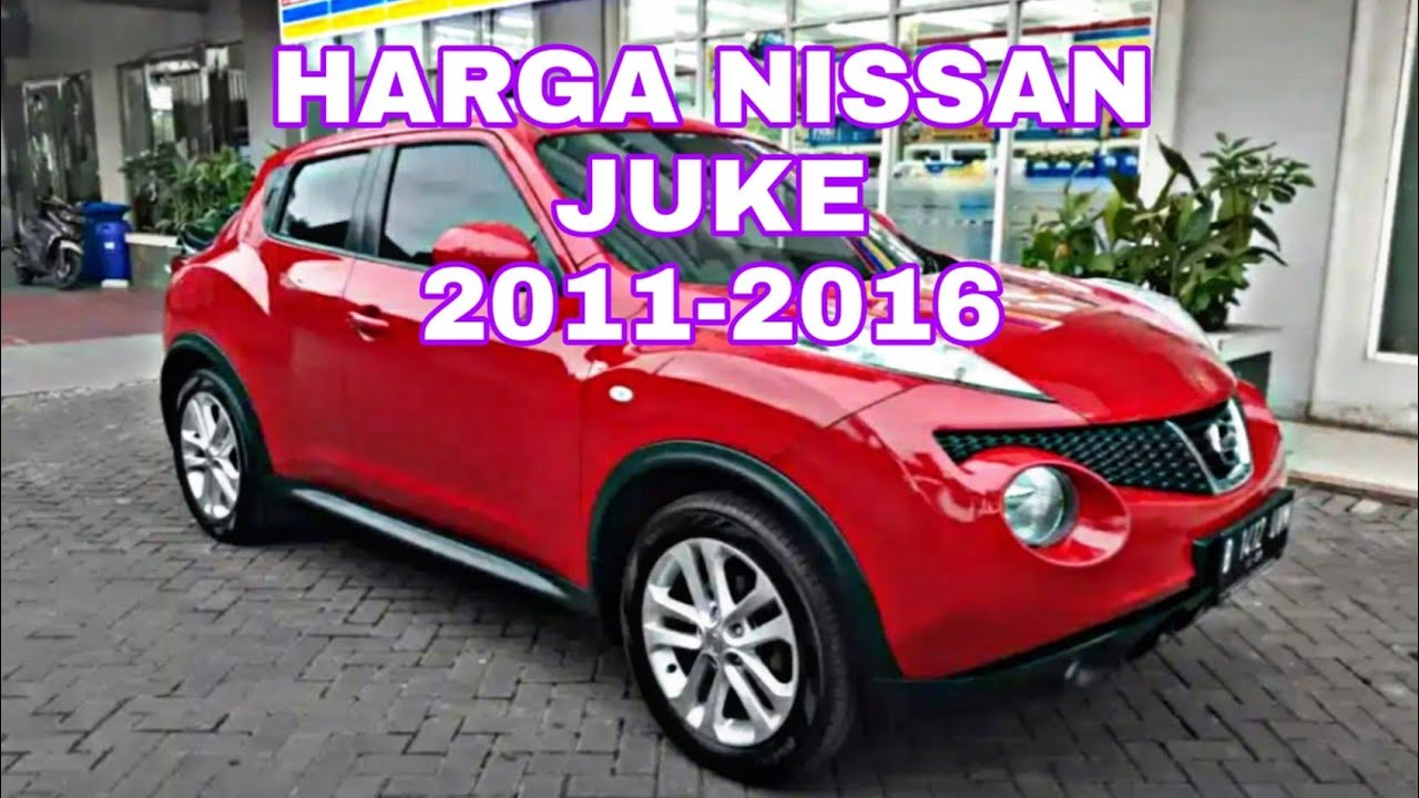 Harga Mobil Nissan Juke Tahun 2015 