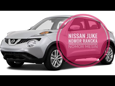 Letak Nomor Rangka Mobil Nissan Juke 