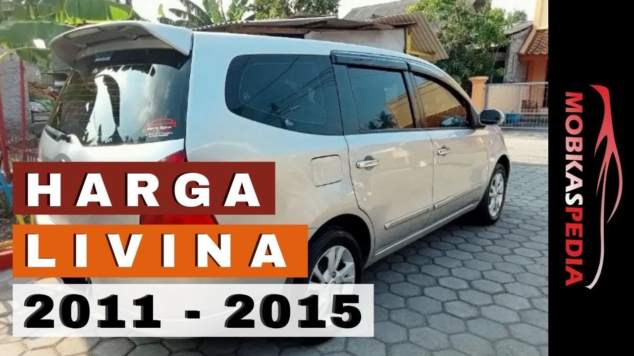 Daftar Harga Mobil Bekas Nissan Livina 