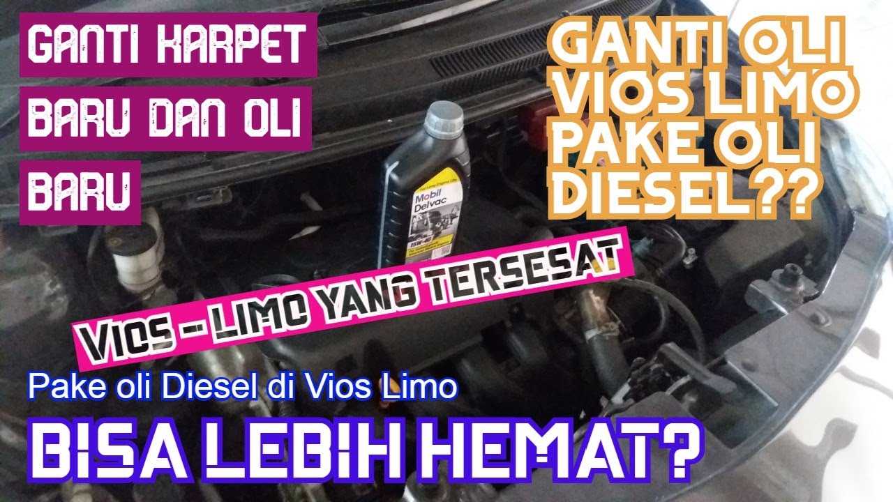 Oli Untuk Mobil Vios Limo
