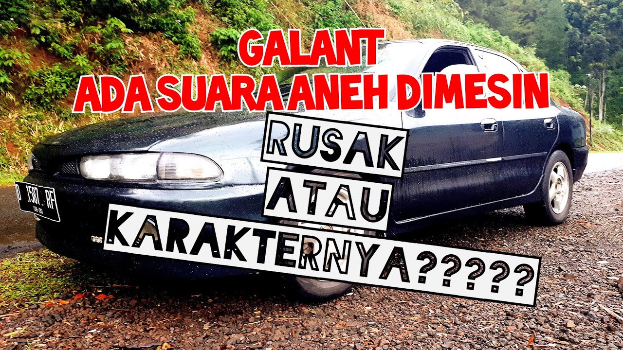 Kelebihan Dan Kekurangan Mobil Galant
