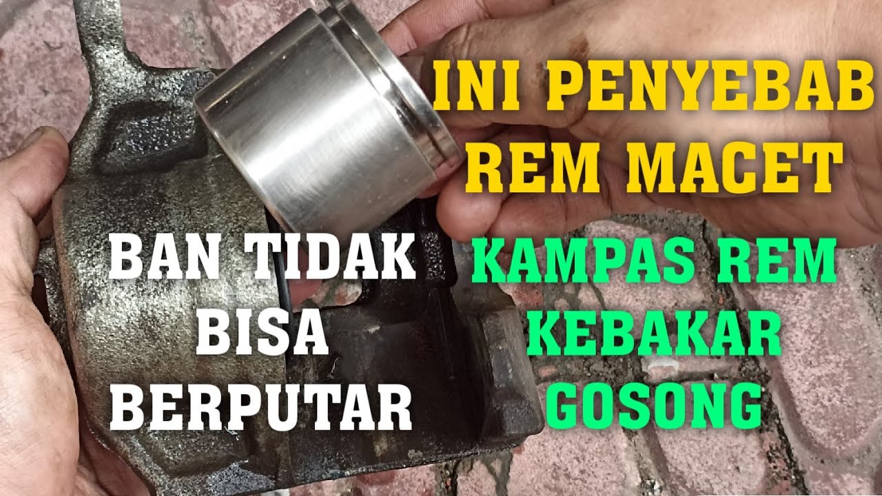 Cara Memperbaiki Rem Mobil Yang Lengket
