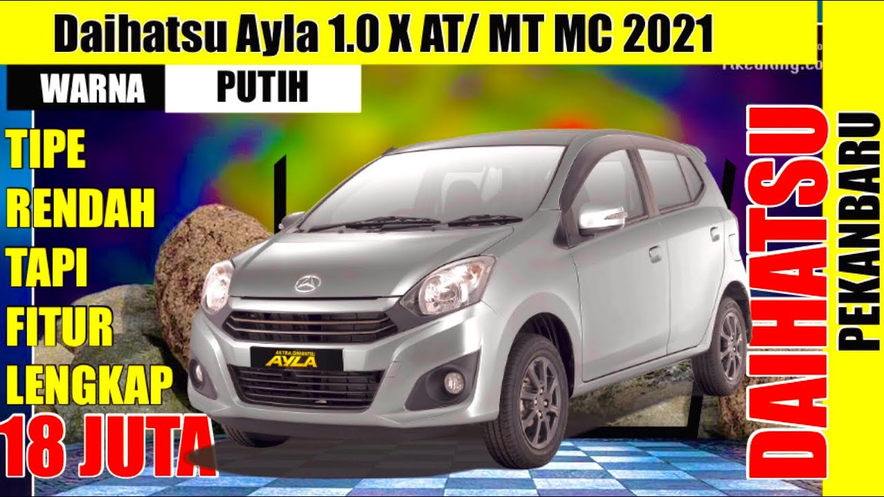 Harga Daihatsu Ayla Otr Pekanbaru 