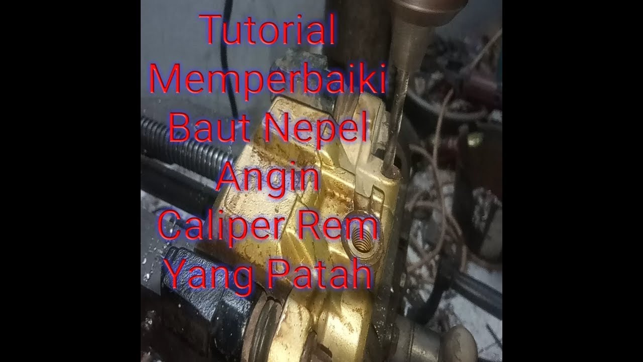 Baut Nepel Rem Mobil Patah
