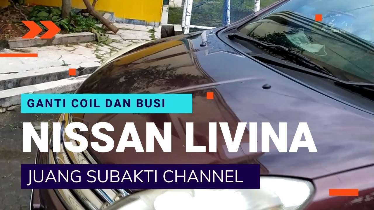 Cara Ganti Coil Grand Livina 