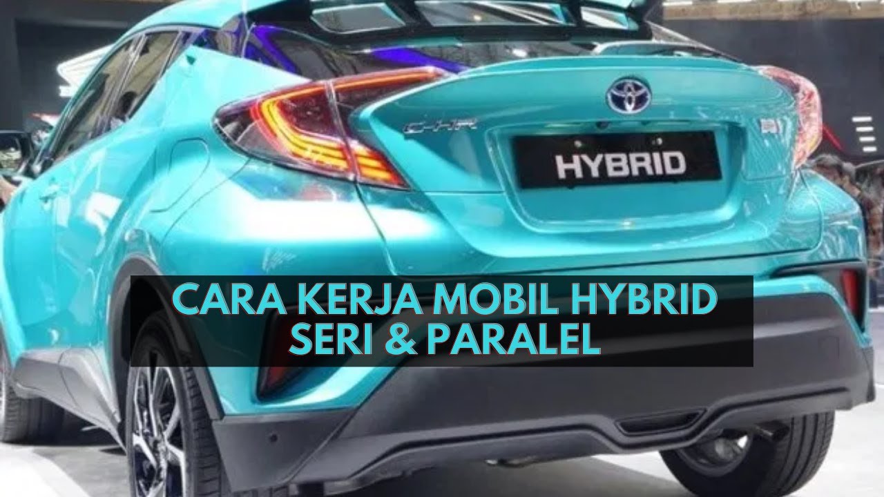 Cara Kerja Mobil Hybrid
