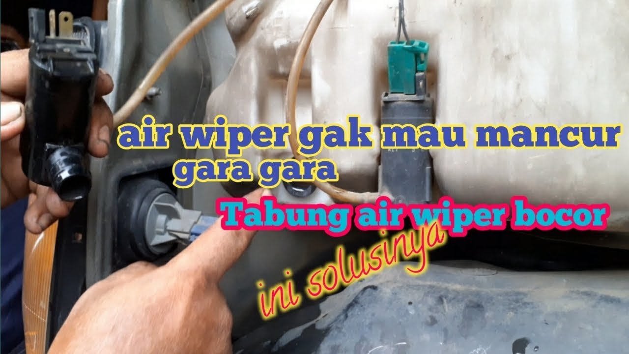 Cara Memperbaiki Air Wiper Mobil Yang Mati
