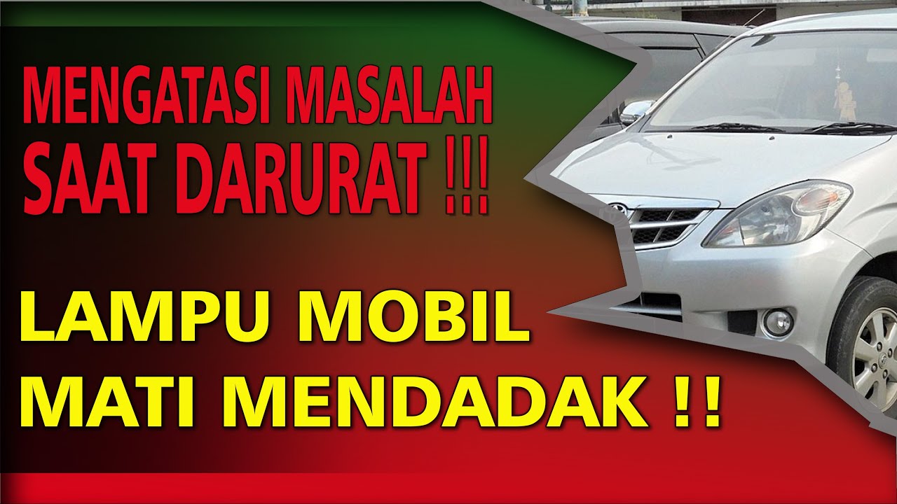 Mobil Mati Mendadak
