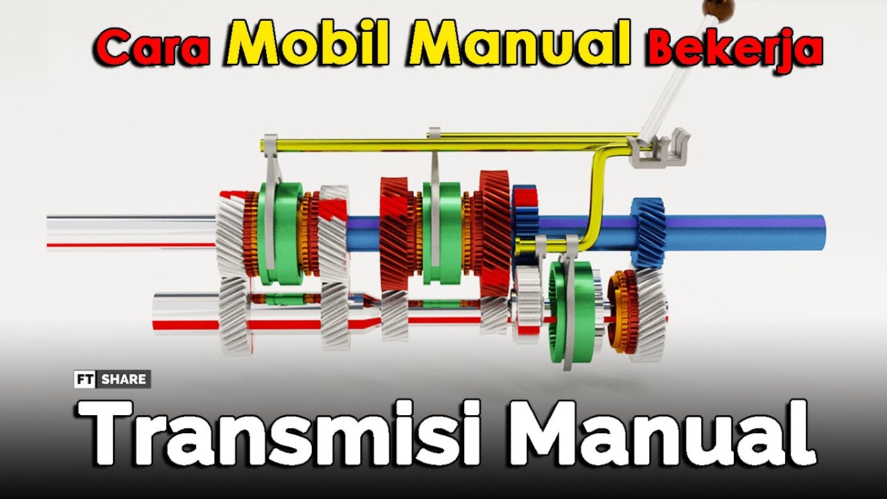 Cara Kerja Transmisi Manual Mobil
