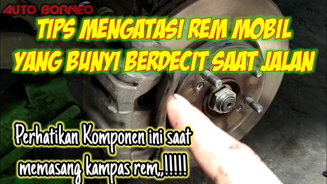 Cara Mengatasi Rem Mobil Yang Bunyi
